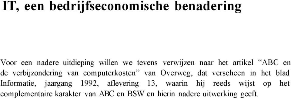 blad Informatie, jaargang 1992, aflevering 13, waarin hij reeds wijst op