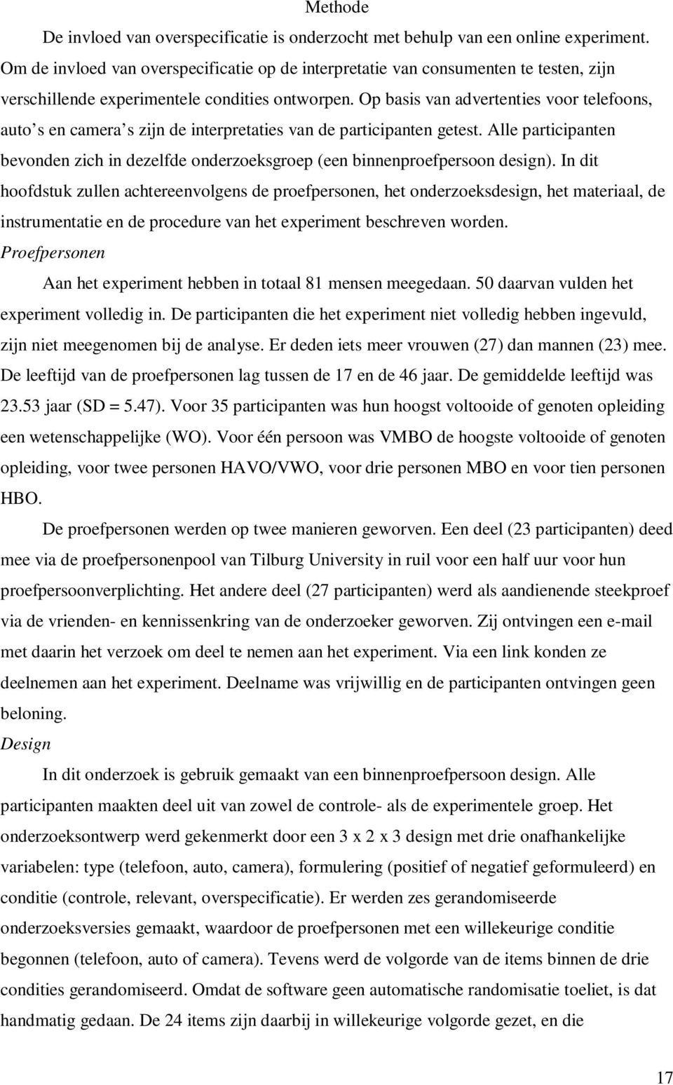 Op basis van advertenties voor telefoons, auto s en camera s zijn de interpretaties van de participanten getest.