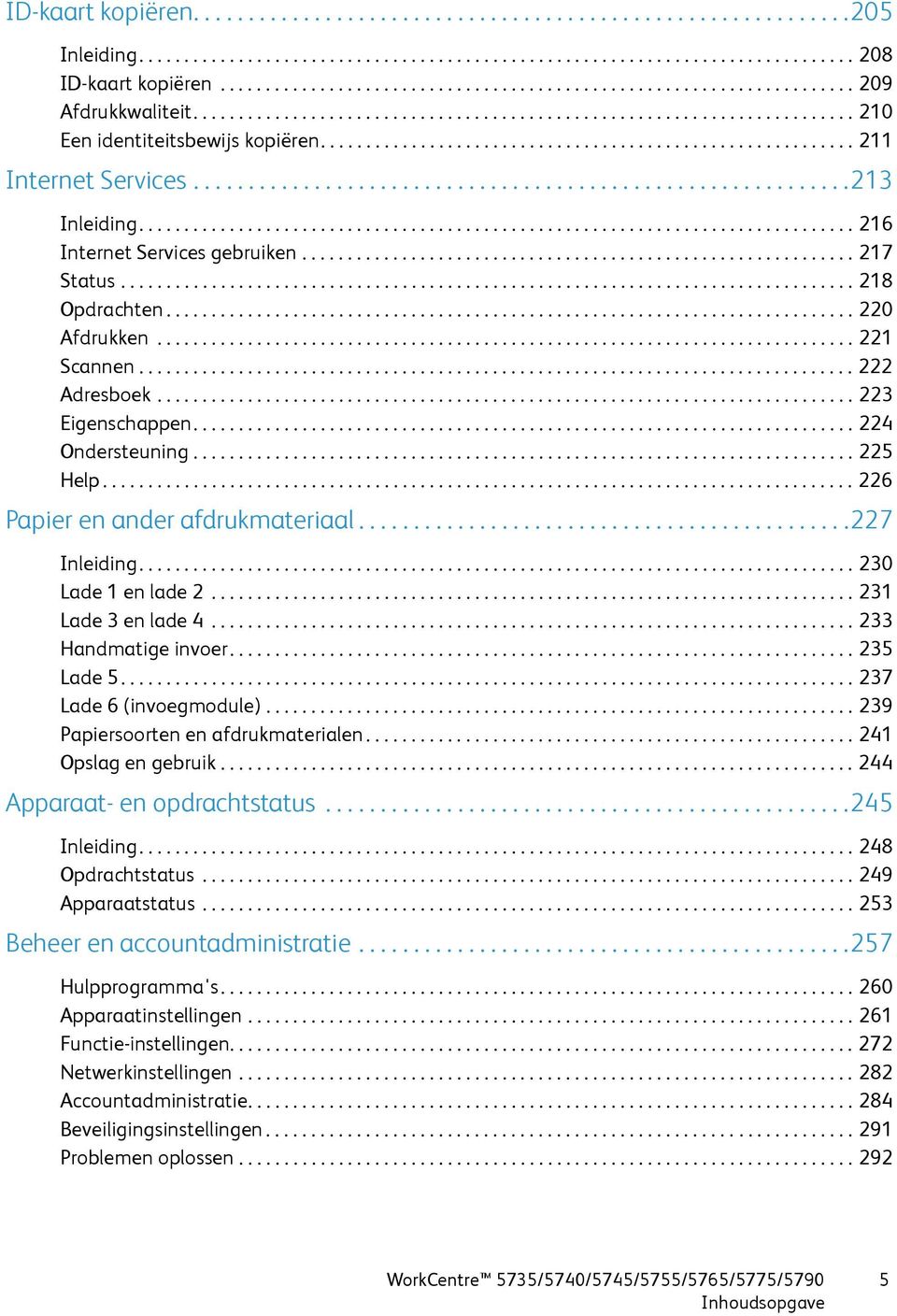 .......................................................... 211 Internet Services............................................................213 Inleiding............................................................................... 216 Internet Services gebruiken.