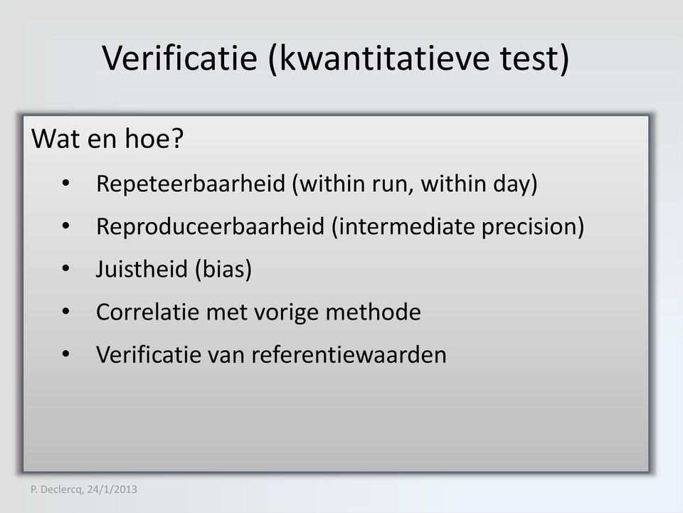 Reproduceerbaarheid (intermediate precision)