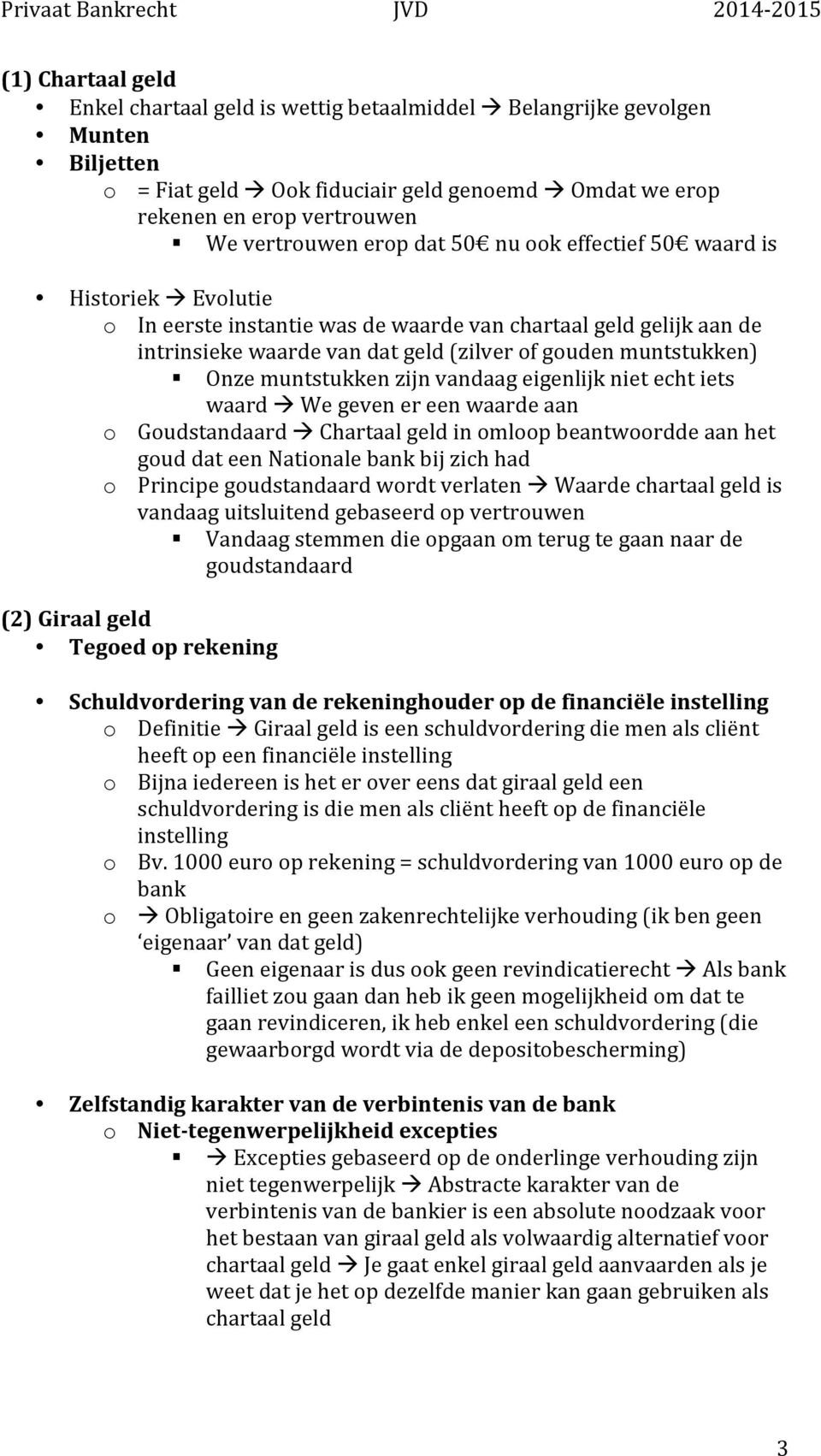 muntstukken) Onze muntstukken zijn vandaag eigenlijk niet echt iets waard à We geven er een waarde aan o Goudstandaard à Chartaal geld in omloop beantwoordde aan het goud dat een Nationale bank bij