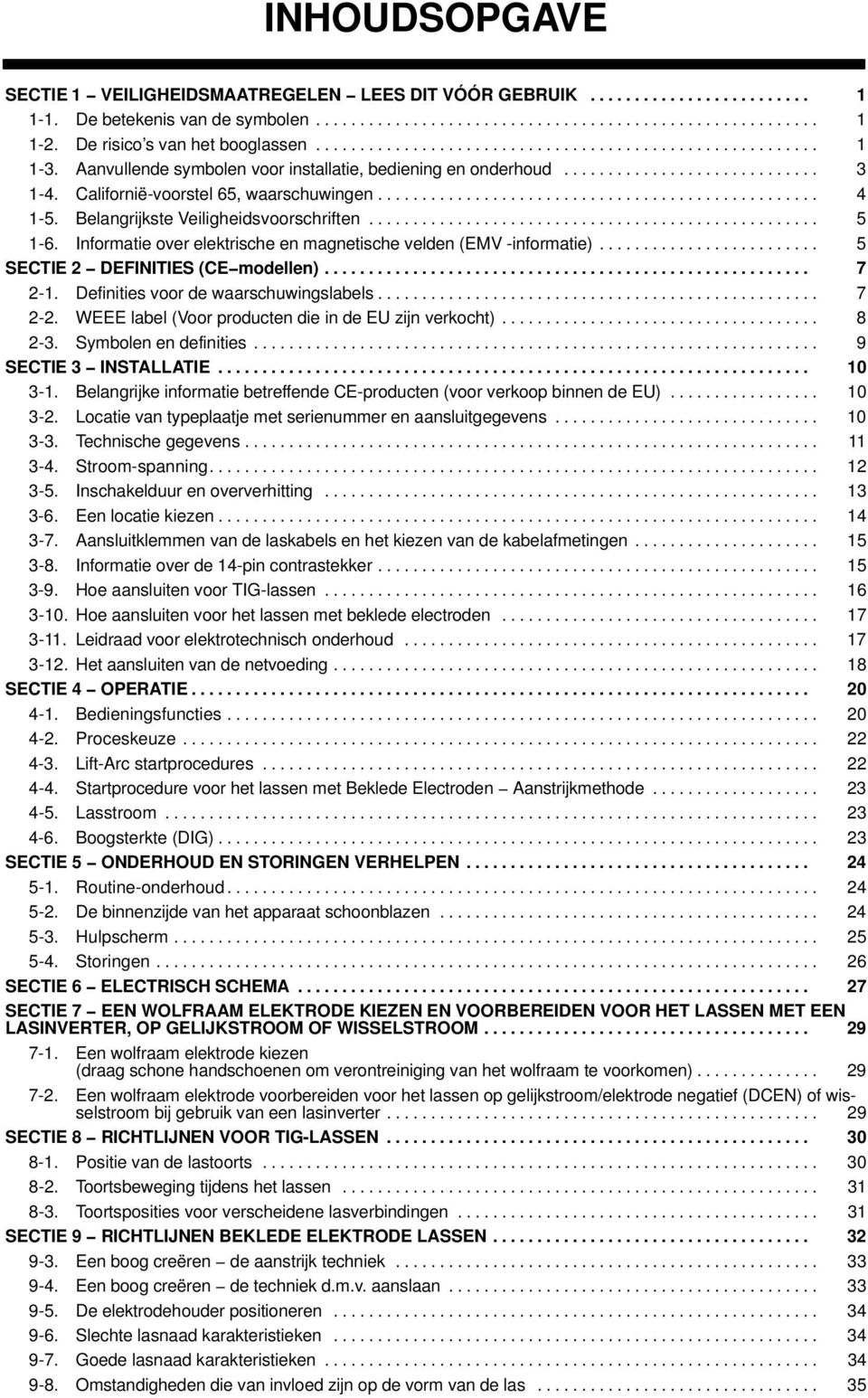 Californië-voorstel 65, waarschuwingen.................................................. 4-5. Belangrijkste Veiligheidsvoorschriften................................................... 5-6.