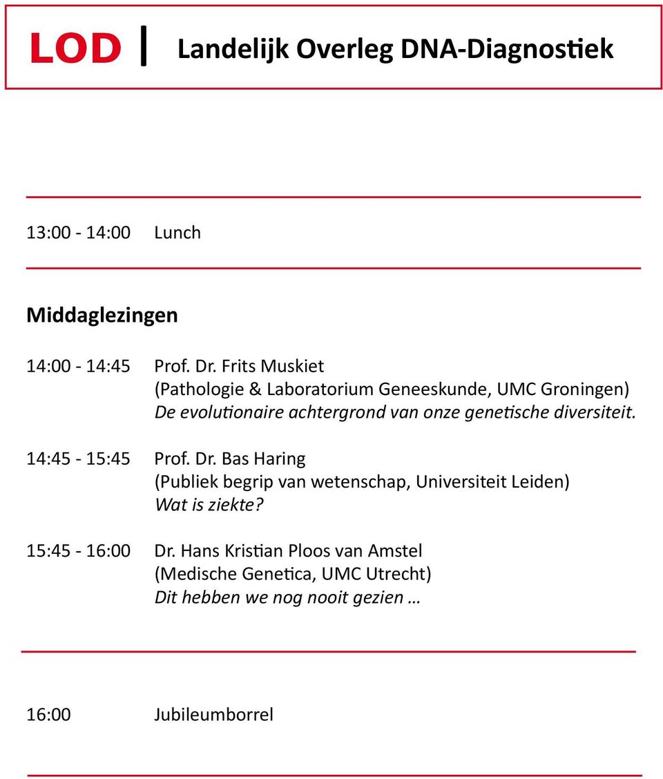 genetische diversiteit. 14:45-15:45 Prof. Dr.