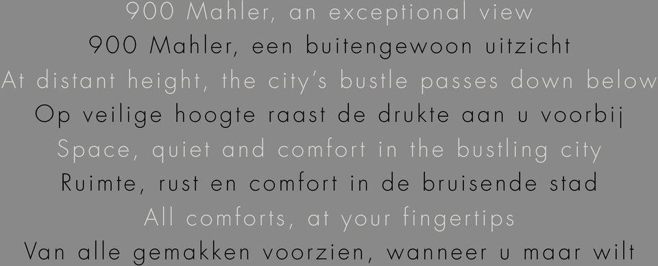 voorbij Space, quiet and comfort in the bustling city Ruimte, rust en comfort in de