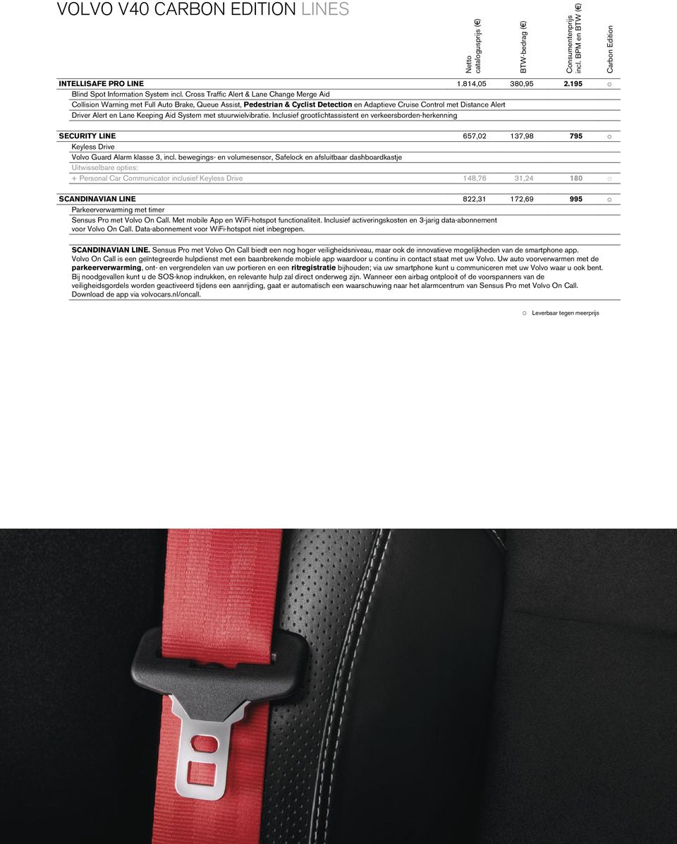 Cross Traffic Alert & Lane Change Merge Aid Collision Warning met Full Auto Brake, Queue Assist, edestrian & Cyclist Detection en Adaptieve Cruise Control met Distance Alert Driver Alert en Lane