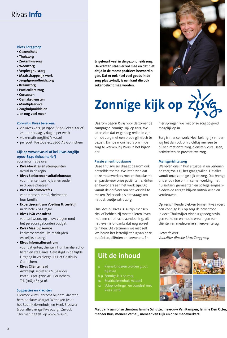 nl per post: Postbus 90, 4200 AB Gorinchem Kijk op www.rivas.