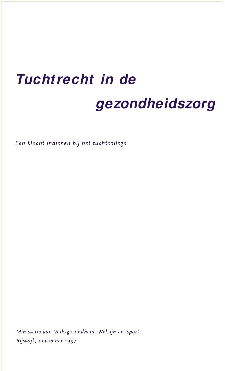 Ministerie van Volksgezondheid,