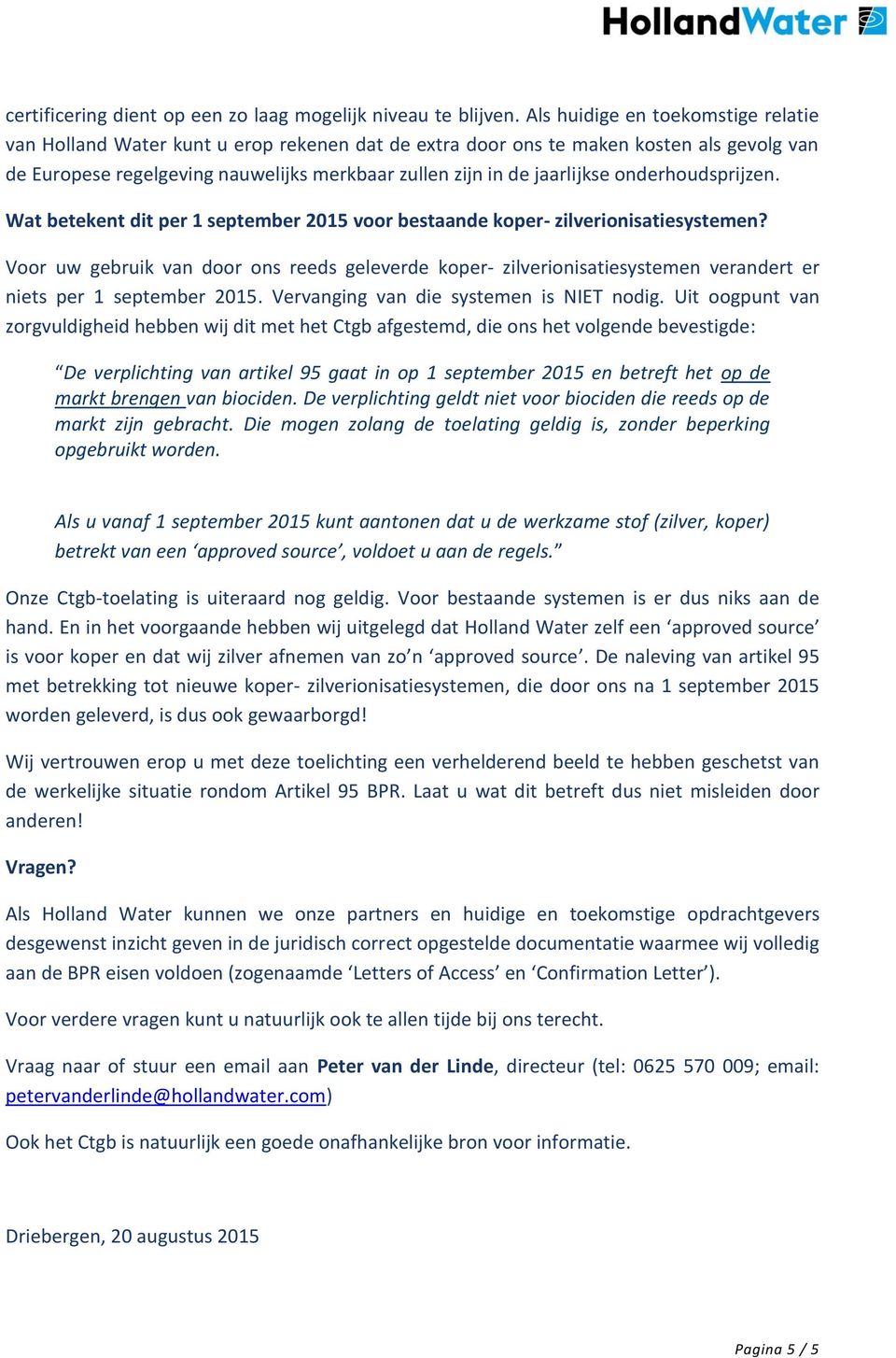 onderhoudsprijzen. Wat betekent dit per 1 september 2015 voor bestaande koper- zilverionisatiesystemen?