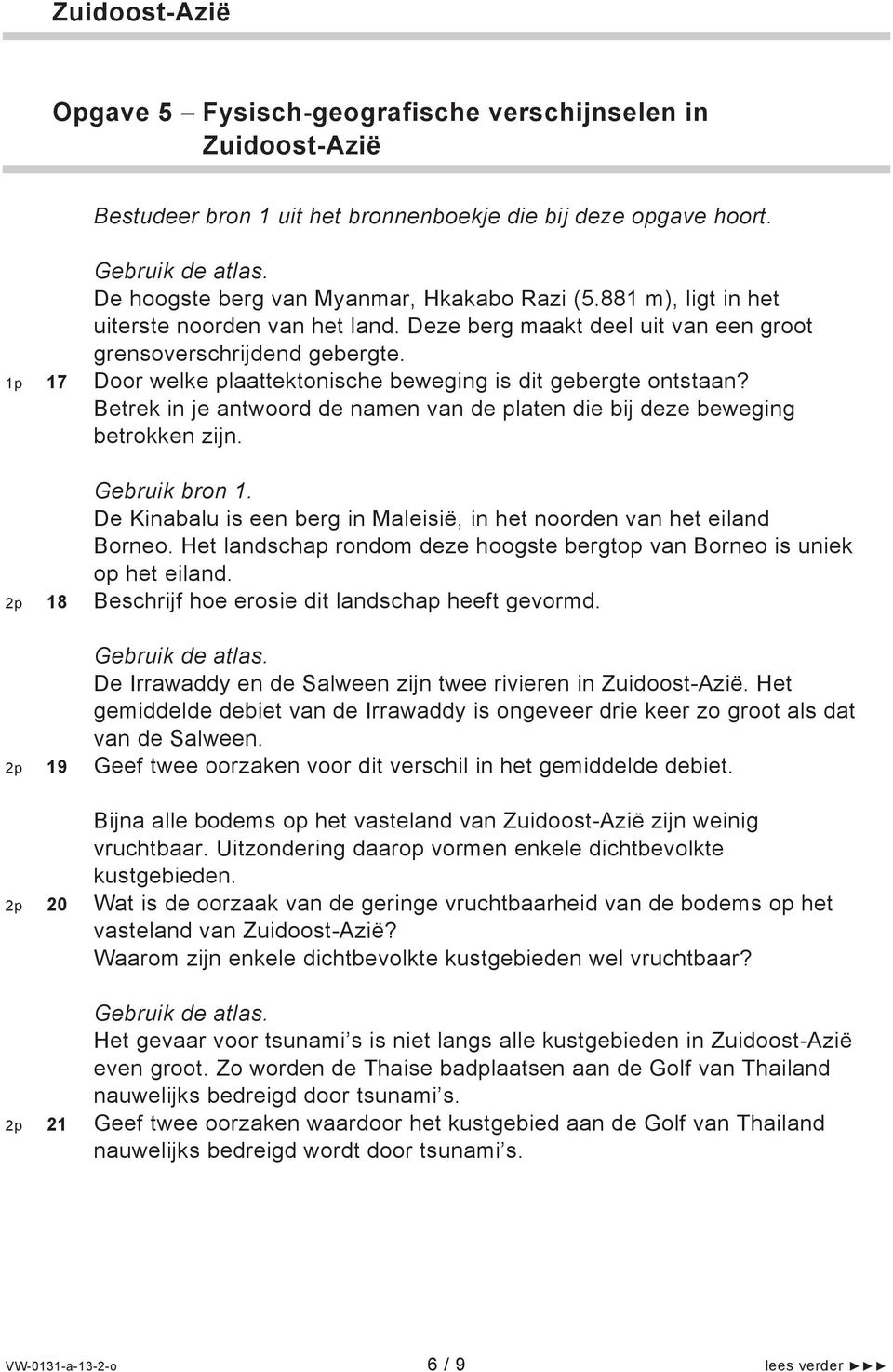 Betrek in je antwoord de namen van de platen die bij deze beweging betrokken zijn. De Kinabalu is een berg in Maleisië, in het noorden van het eiland Borneo.