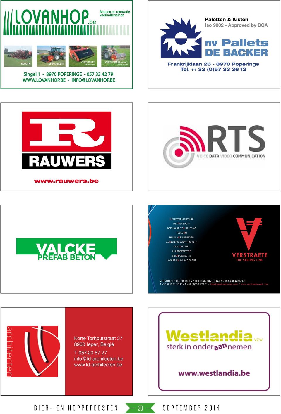 be Sfeerverlichting nettenbouw openbare verlichting telecom huisaansluitingen algemene elektriciteit kanalisaties alarmdetectie branddetectie logistiek management verstraete