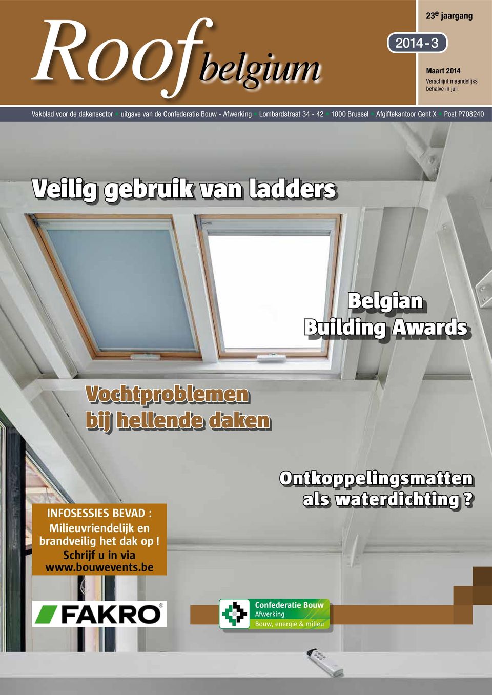 P708240 Veilig gebruik van ladders Belgian Building Awards Vochtproblemen bij hellende daken INFOSESSIES BEVAD