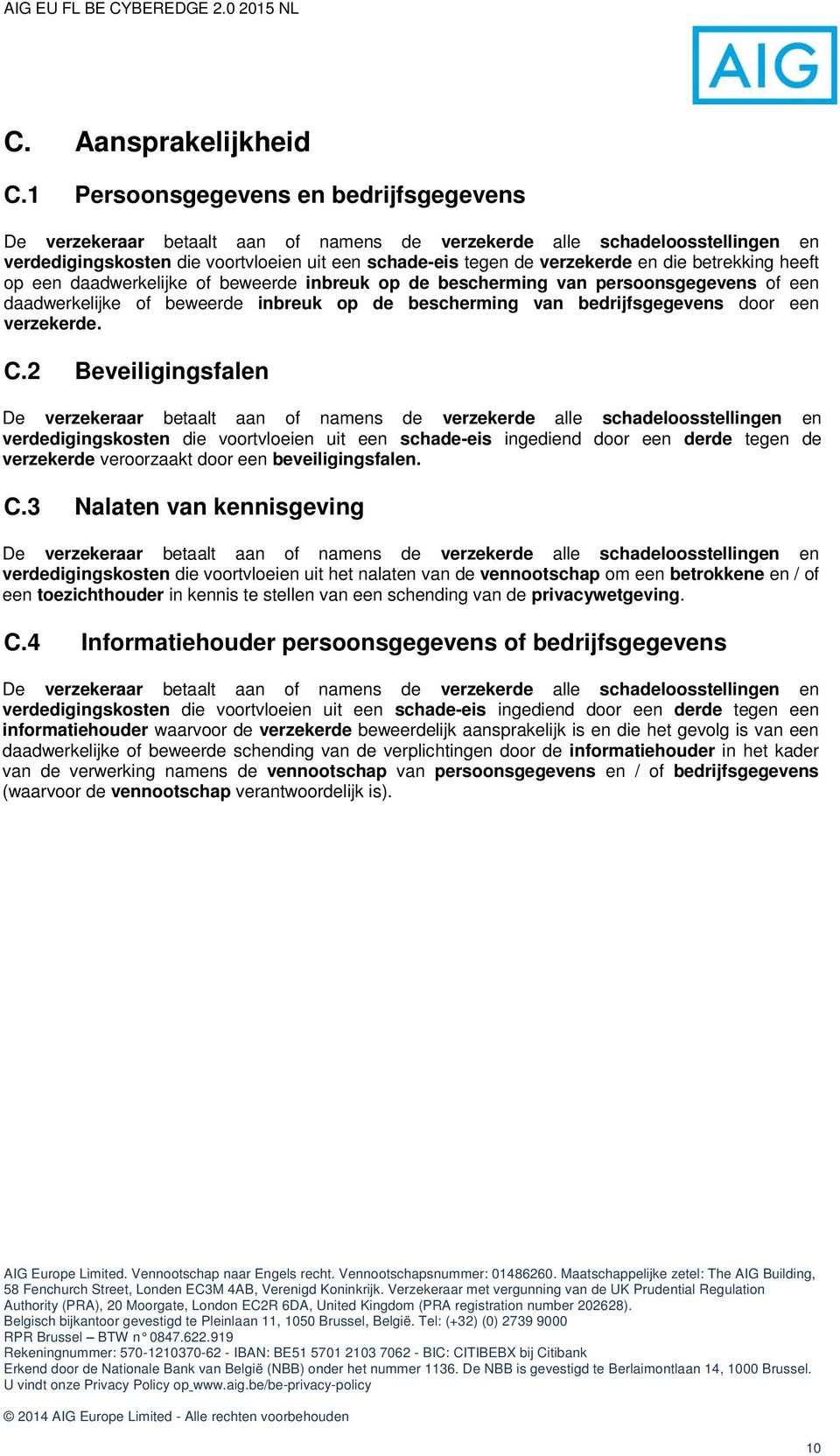 die betrekking heeft op een daadwerkelijke of beweerde inbreuk op de bescherming van persoonsgegevens of een daadwerkelijke of beweerde inbreuk op de bescherming van bedrijfsgegevens door een