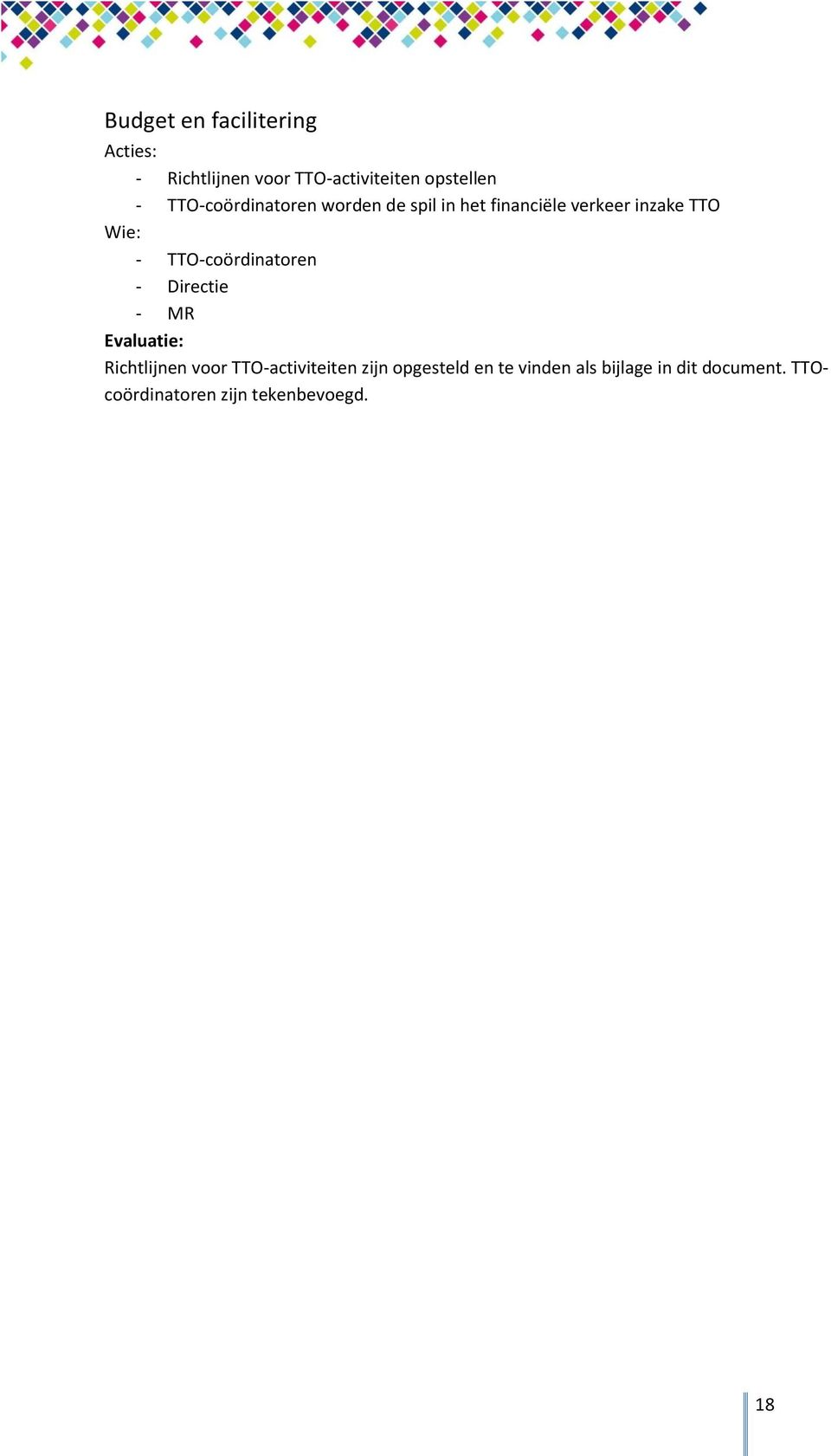 TTO-coördinatoren - Directie - MR Evaluatie: Richtlijnen voor TTO-activiteiten