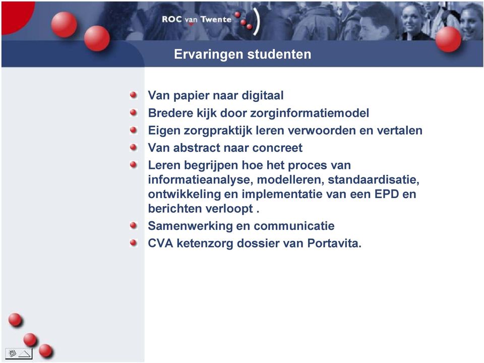 proces van informatieanalyse, modelleren, standaardisatie, ontwikkeling en implementatie van