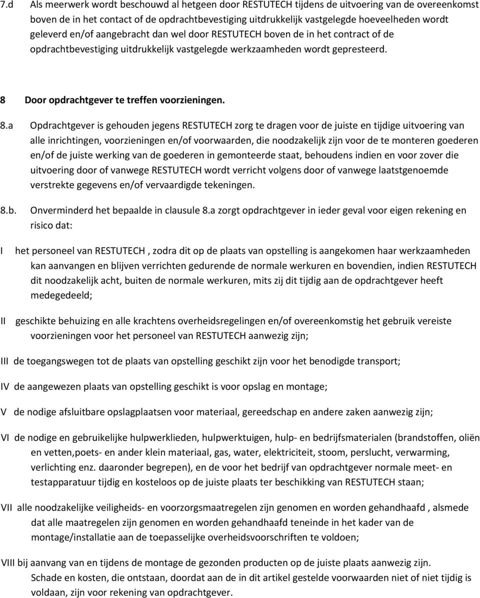 8 Door opdrachtgever te treffen voorzieningen. 8.