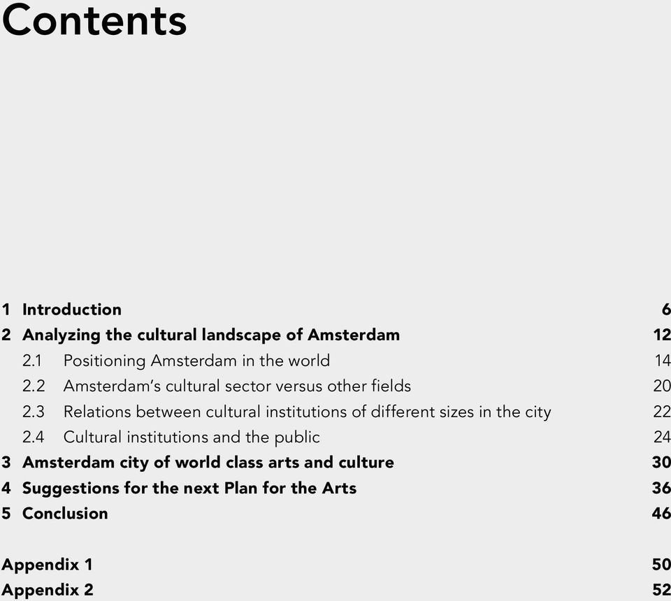 3 Relations between cultural institutions of different sizes in the city 22 2.