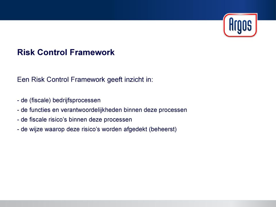 verantwoordelijkheden binnen deze processen - de fiscale risico s