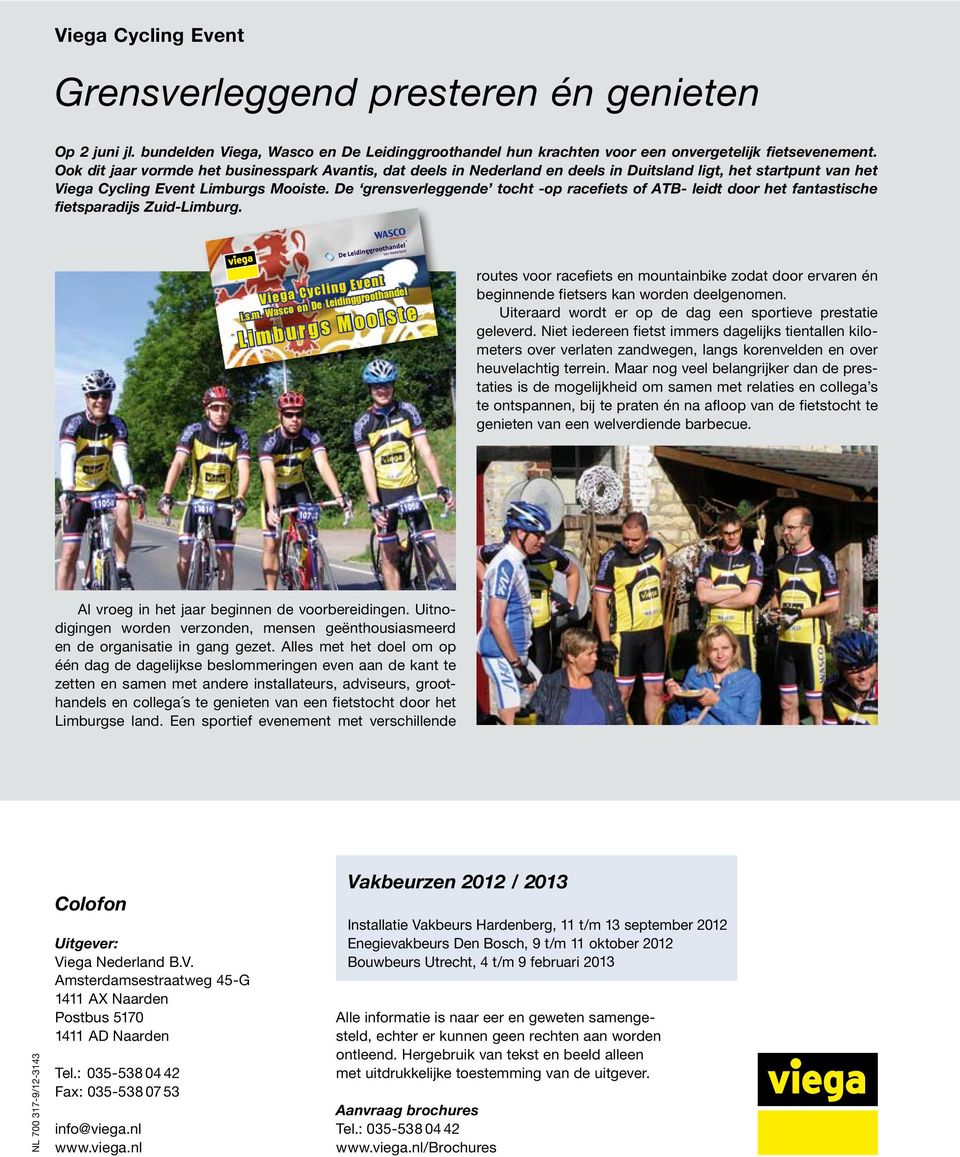 De grensverleggende tocht -op racefiets of ATB- leidt door het fantastische fietsparadijs Zuid-Limb