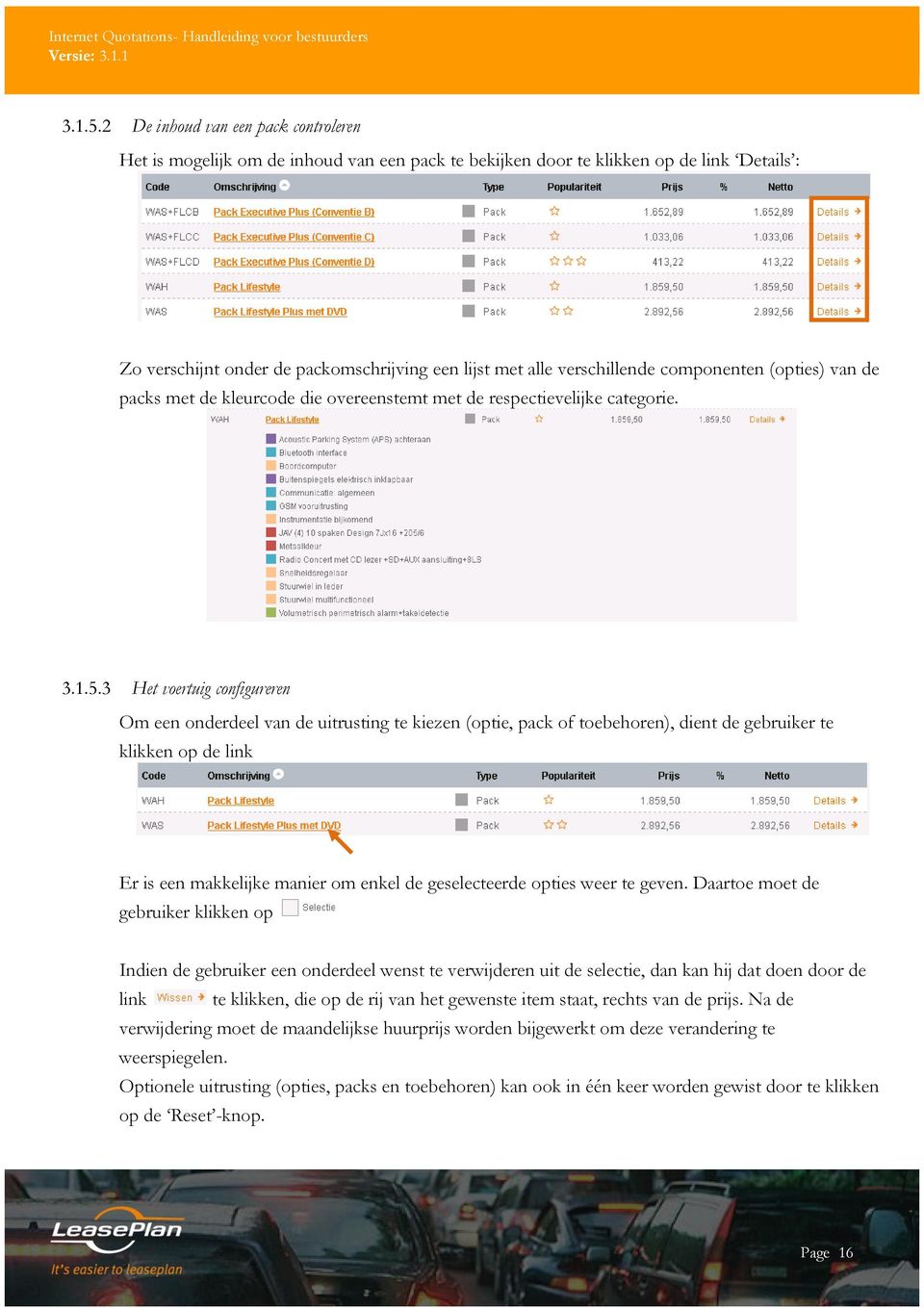 verschillende componenten (opties) van de packs met de kleurcode die overeenstemt met de respectievelijke categorie.