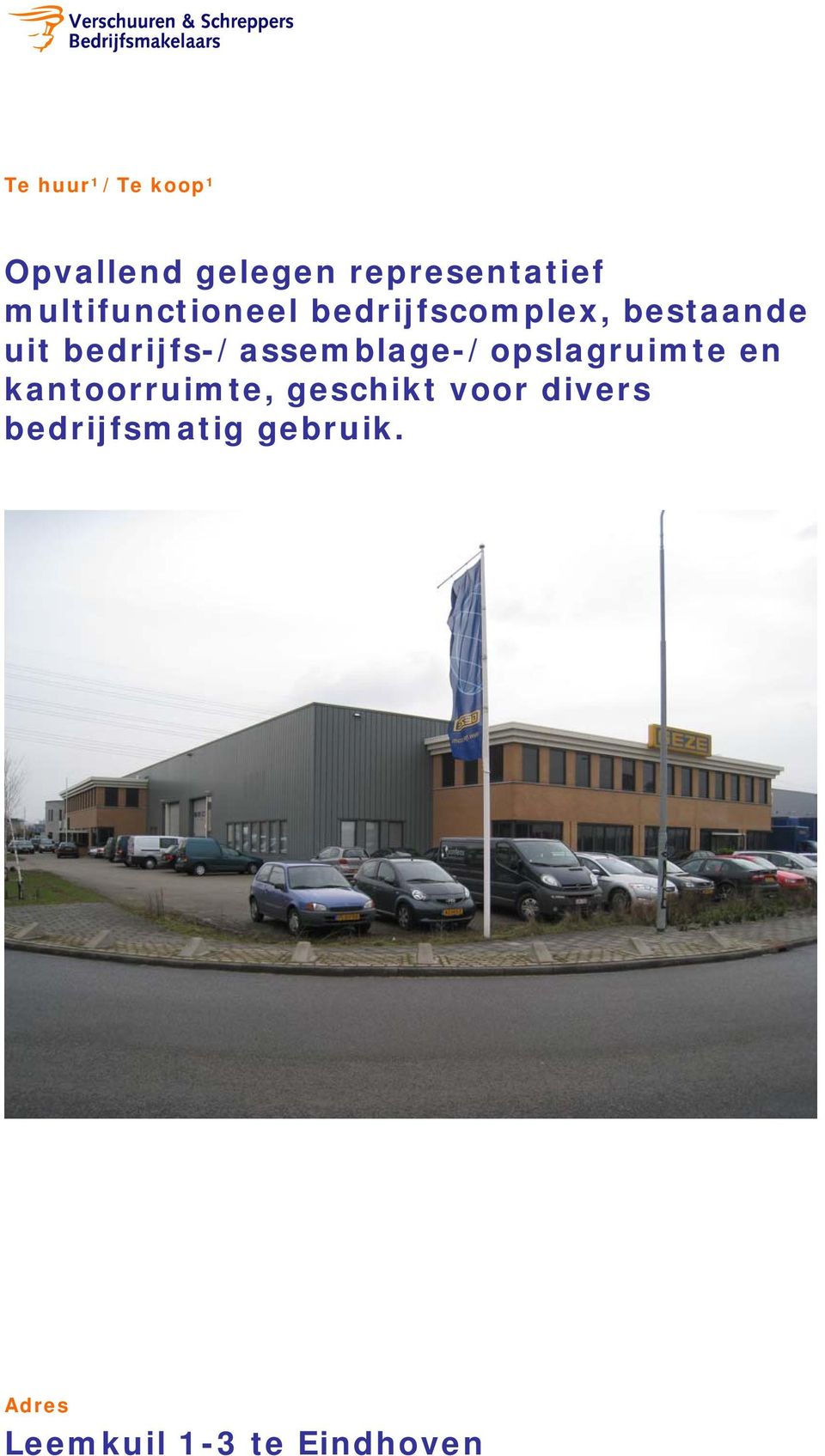 bedrijfs-/assemblage-/opslagruimte en kantoorruimte,