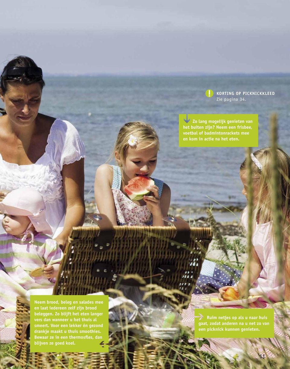 Neem brood, beleg en salades mee en laat iedereen zelf zijn brood beleggen.