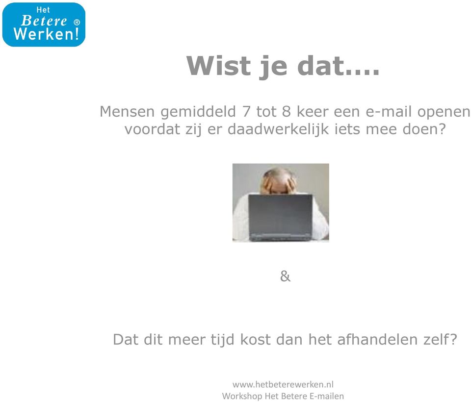 e-mail openen voordat zij er