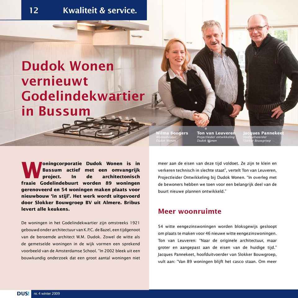 Woningcorporatie Dudok Wonen is in Bussum actief met een omvangrijk project.