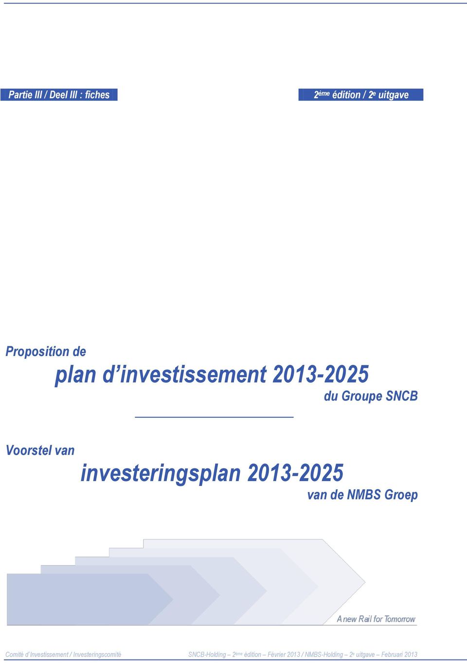 investeringsplan 2013-2025 van de NMBS Groep Comité d Investissement /