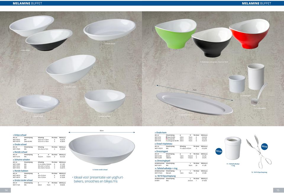 nr Omschrijving ø H Per doos Advies p.s. MST-I1214 Wit 36,2cm 7,5cm 3 21,50 4.