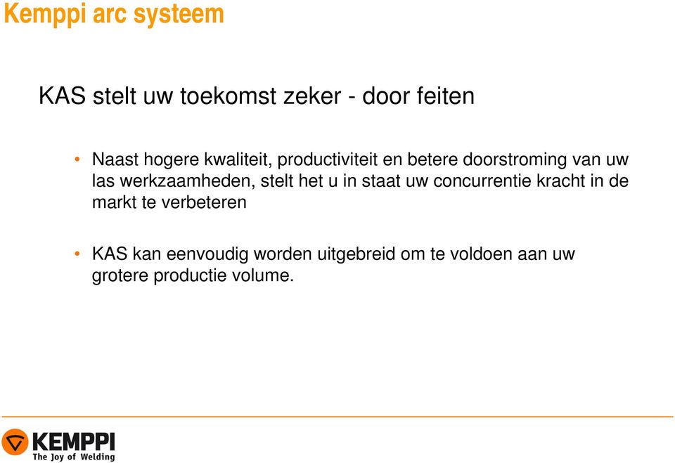 het u in staat uw concurrentie kracht in de markt te verbeteren KAS