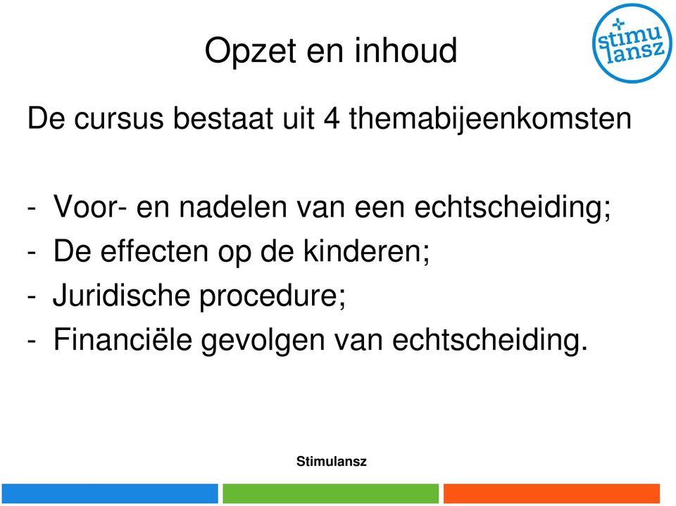 echtscheiding; - De effecten op de kinderen; -