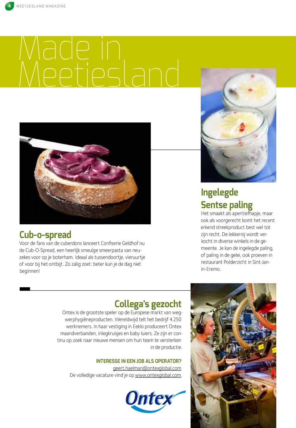 Ingelegde Sentse paling Het smaakt als aperitiefhapje, maar ook als voorgerecht komt het recent erkend streekproduct best wel tot zijn recht.