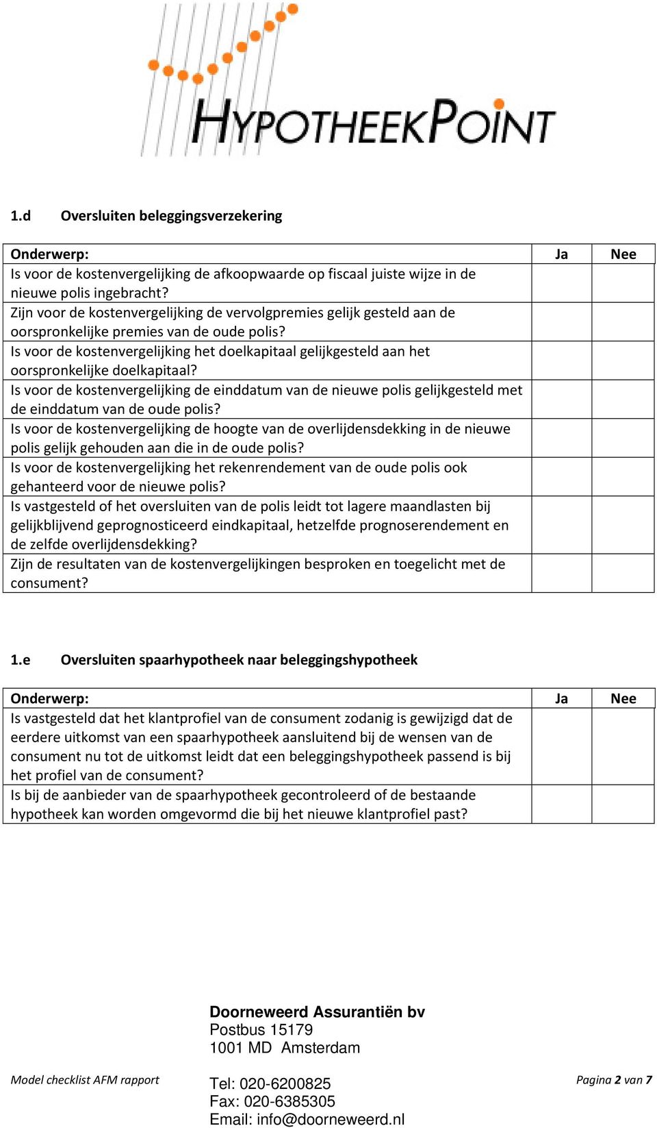 Is voor de kostenvergelijking het doelkapitaal gelijkgesteld aan het oorspronkelijke doelkapitaal?