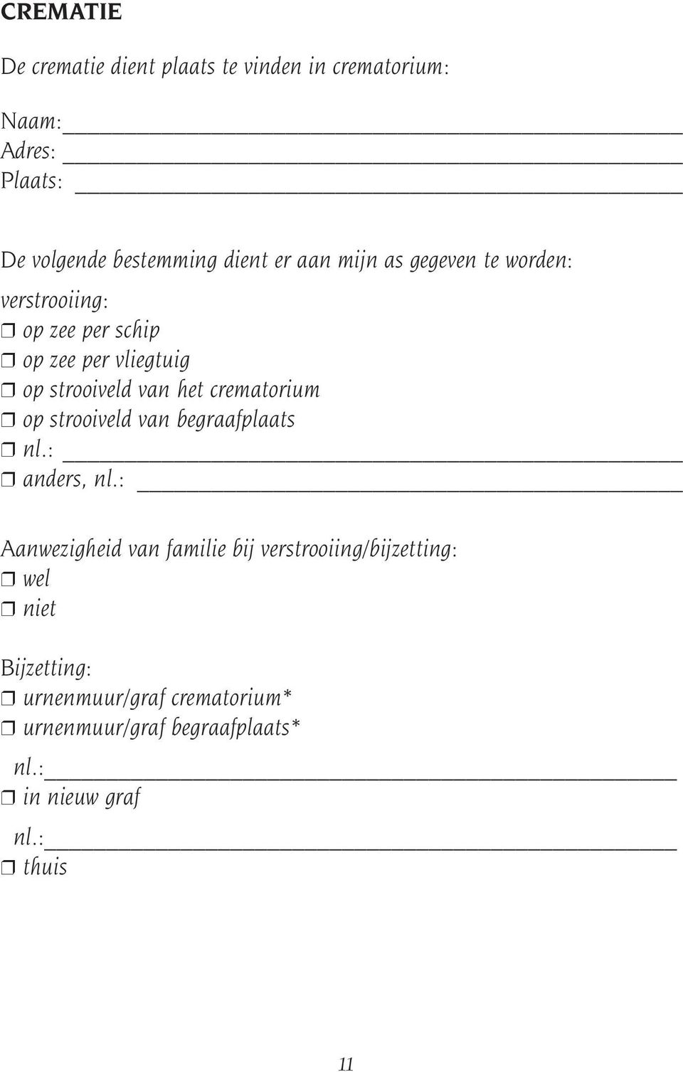 crematorium r op strooiveld van begraafplaats r nl.: r anders, nl.