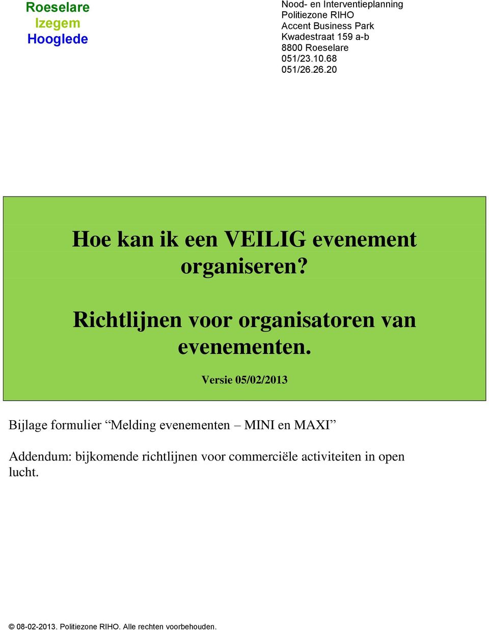 Richtlijnen voor organisatoren van evenementen.