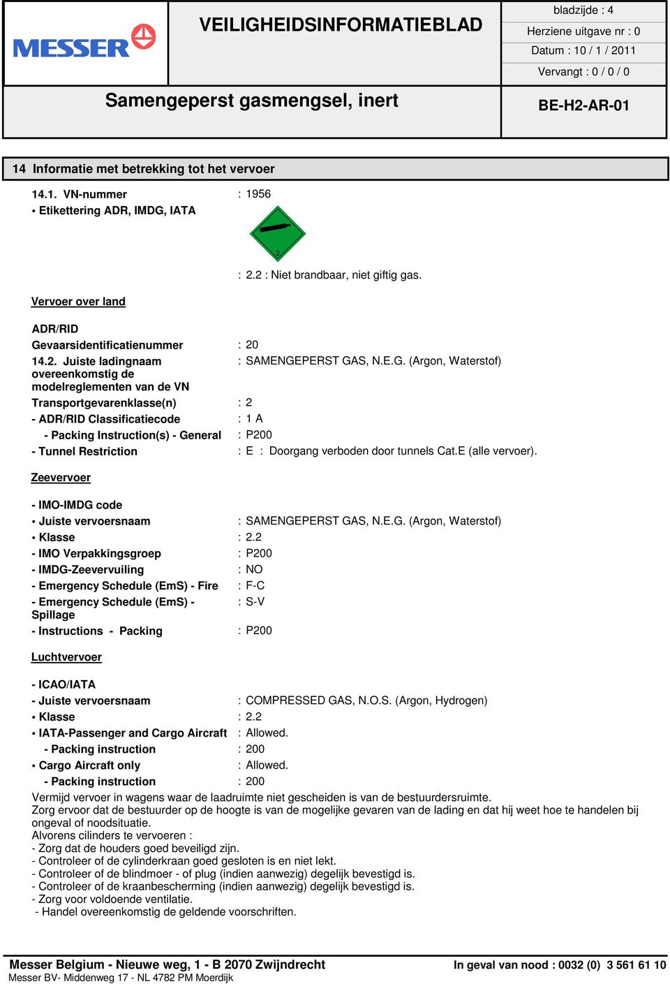 vaarsidentificatienummer : 20 14.2. Juiste ladingnaam : SAMENGE