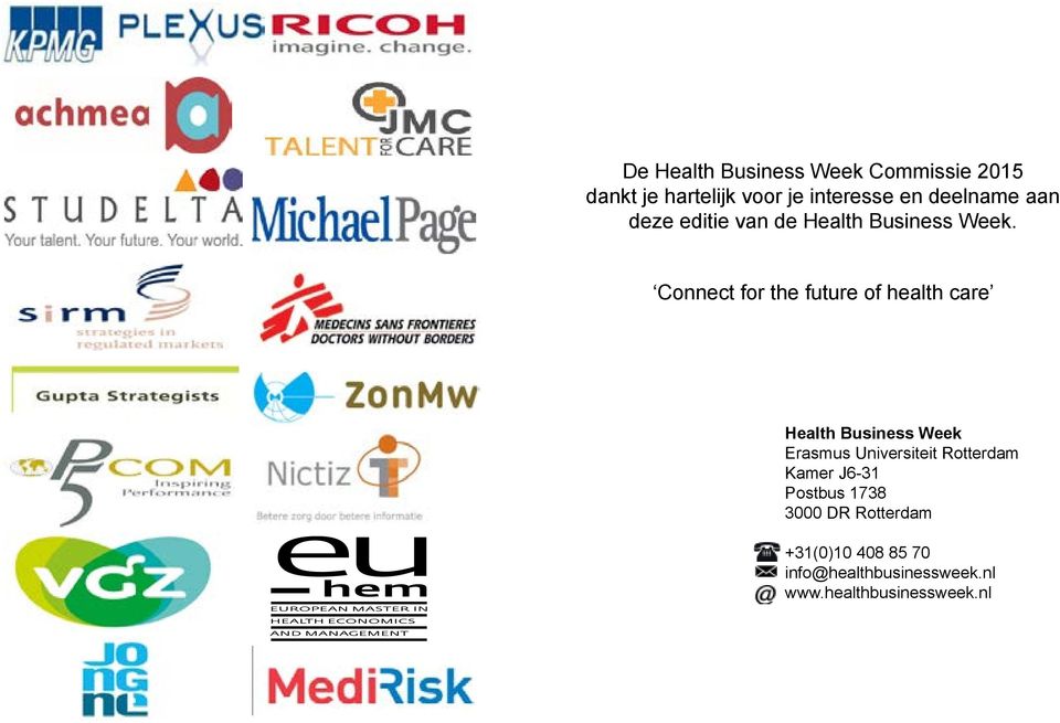 Connect for the future of health care Health Business Week Erasmus Universiteit