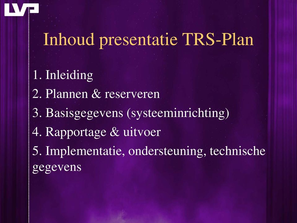 Basisgegevens (systeeminrichting) 4.