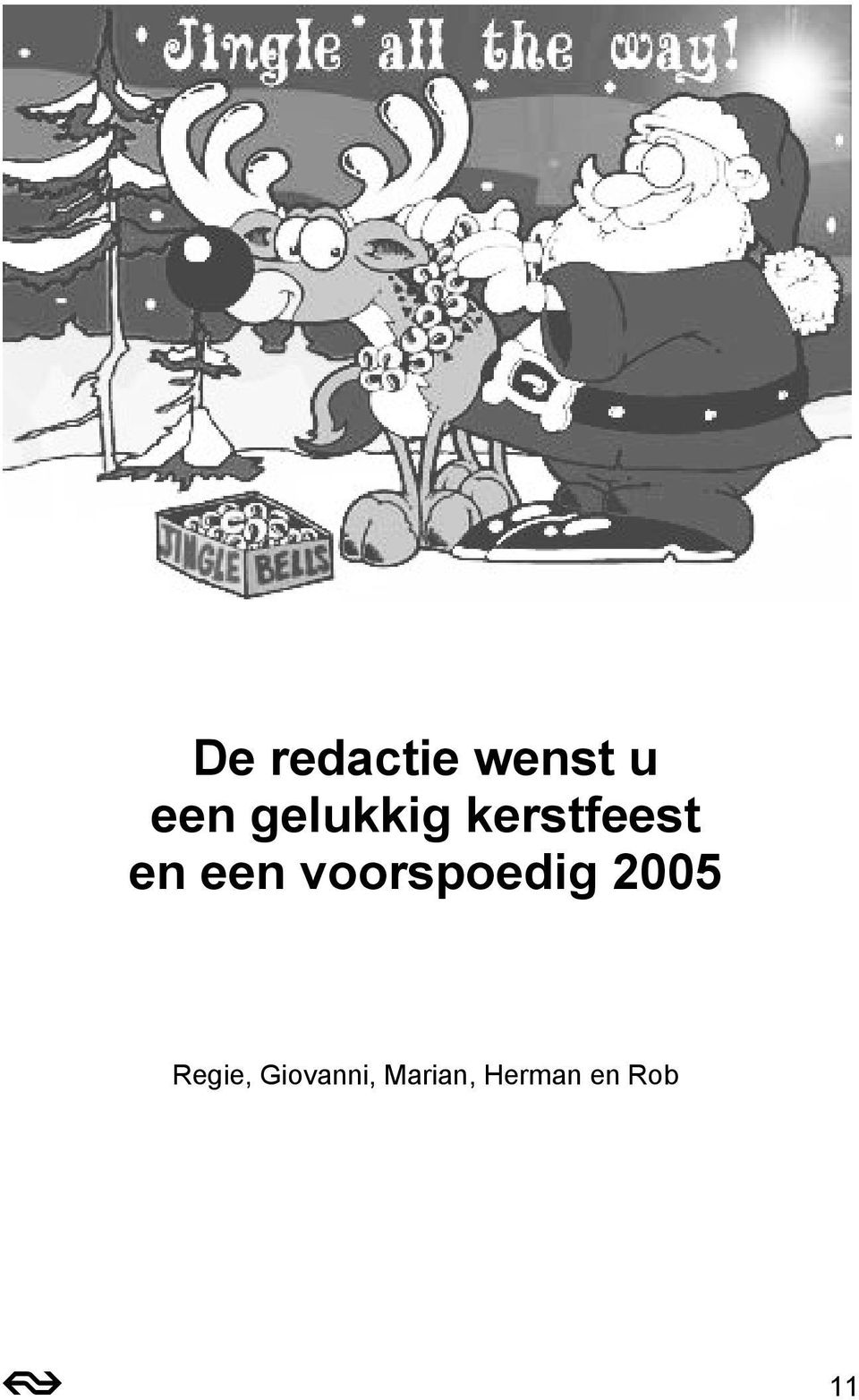 voorspoedig 2005 Regie,