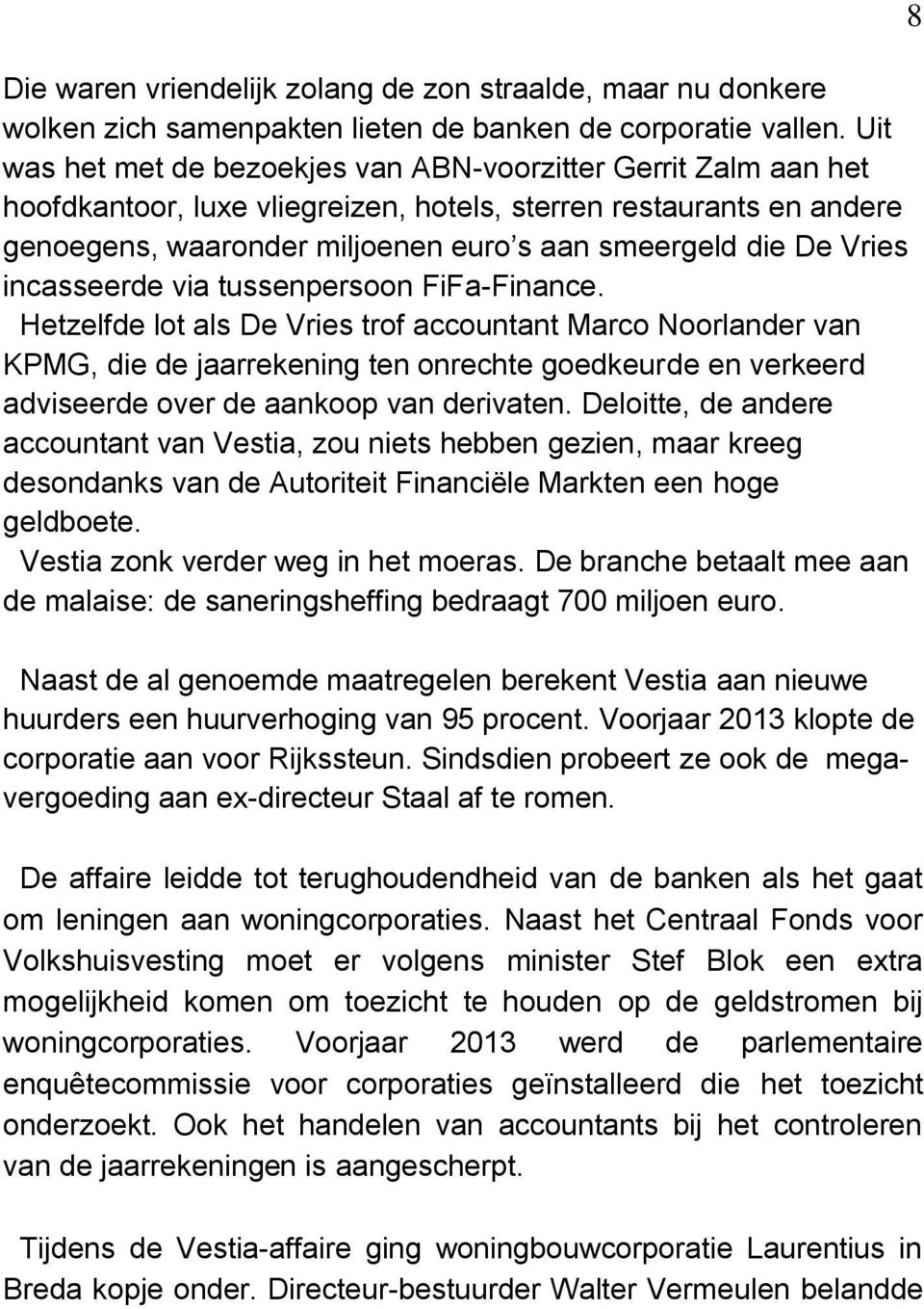 Vries incasseerde via tussenpersoon FiFa-Finance.