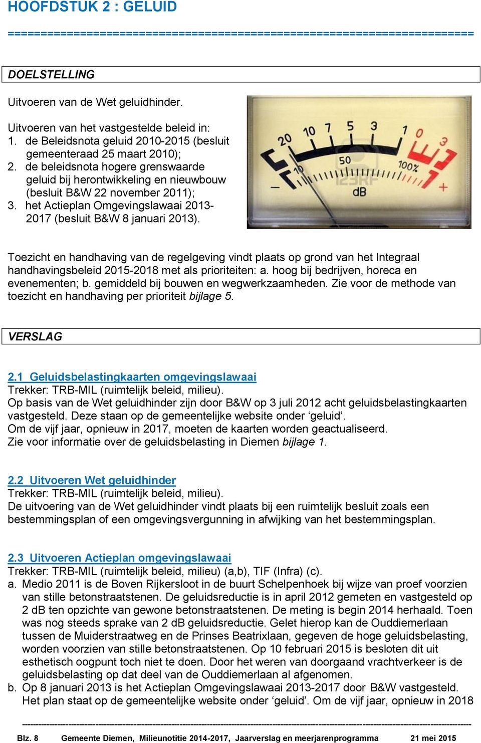 het Actieplan Omgevingslawaai 2013-2017 (besluit B&W 8 januari 2013).