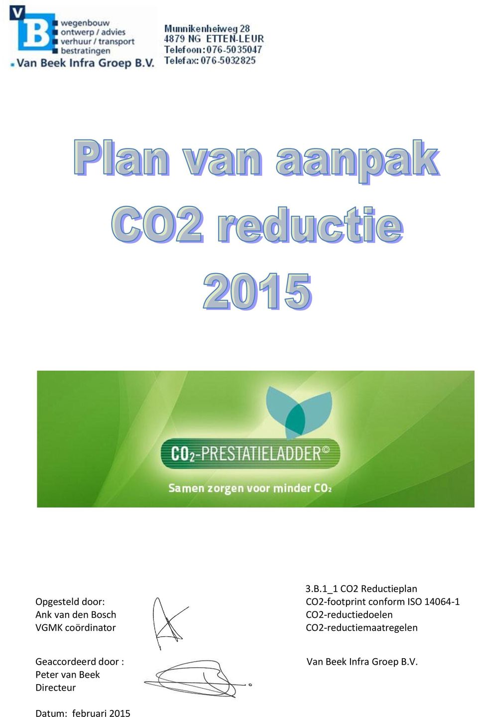 VGMK coördinator CO2-reductiemaatregelen Geaccordeerd door :