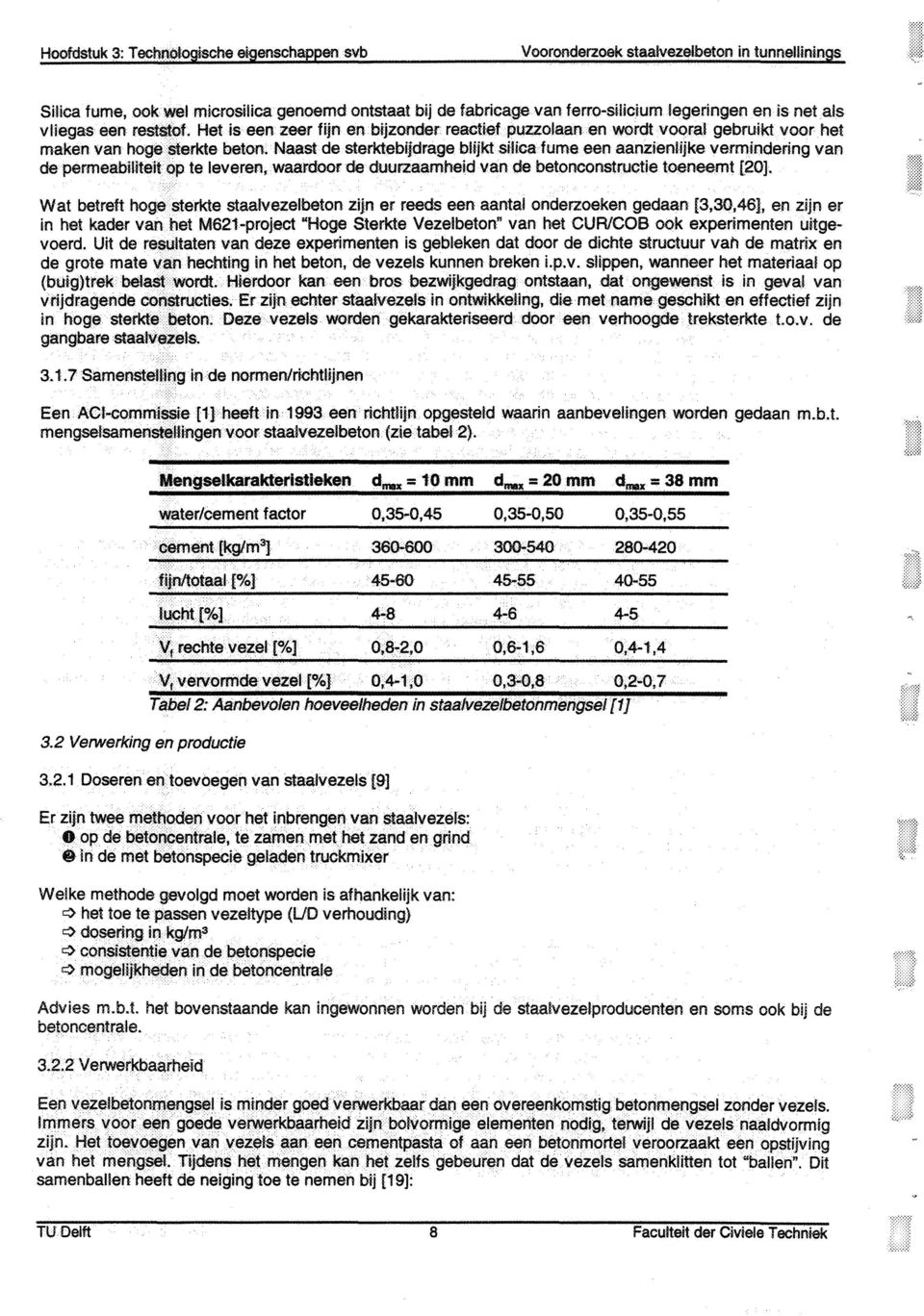 sterktebijdrage blijkt silicafume een aanzienlijke vermindering van de permeabiliteitop te leveren, waardoor de duurzaamheid van de betonconstructie toeneemt [20].