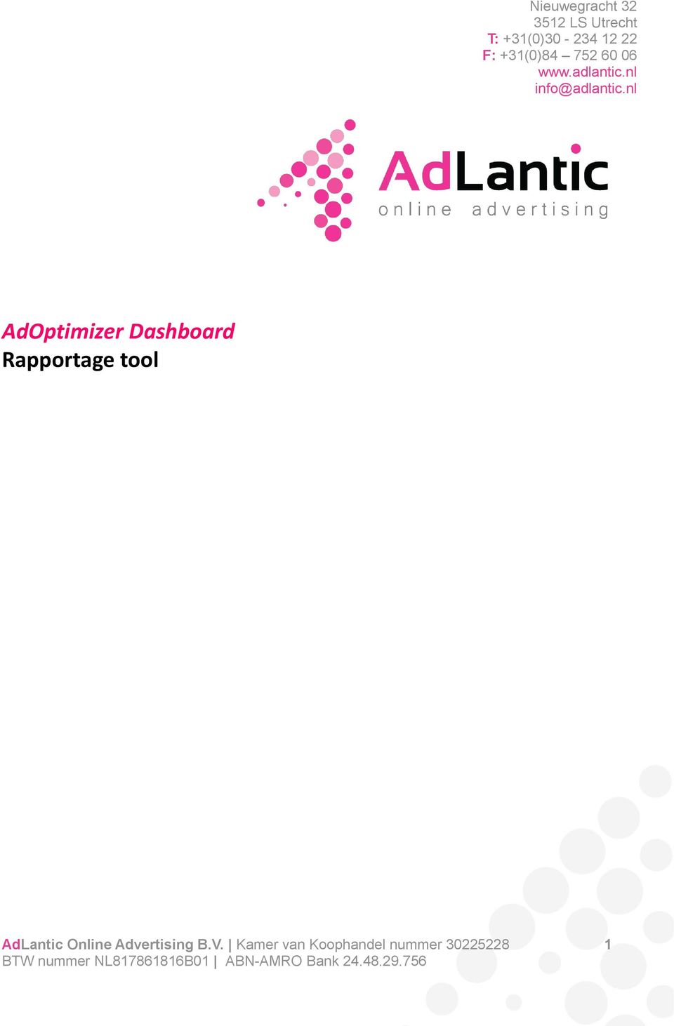 nl AdOptimizer Dashboard Rapportage tool AdLantic Online