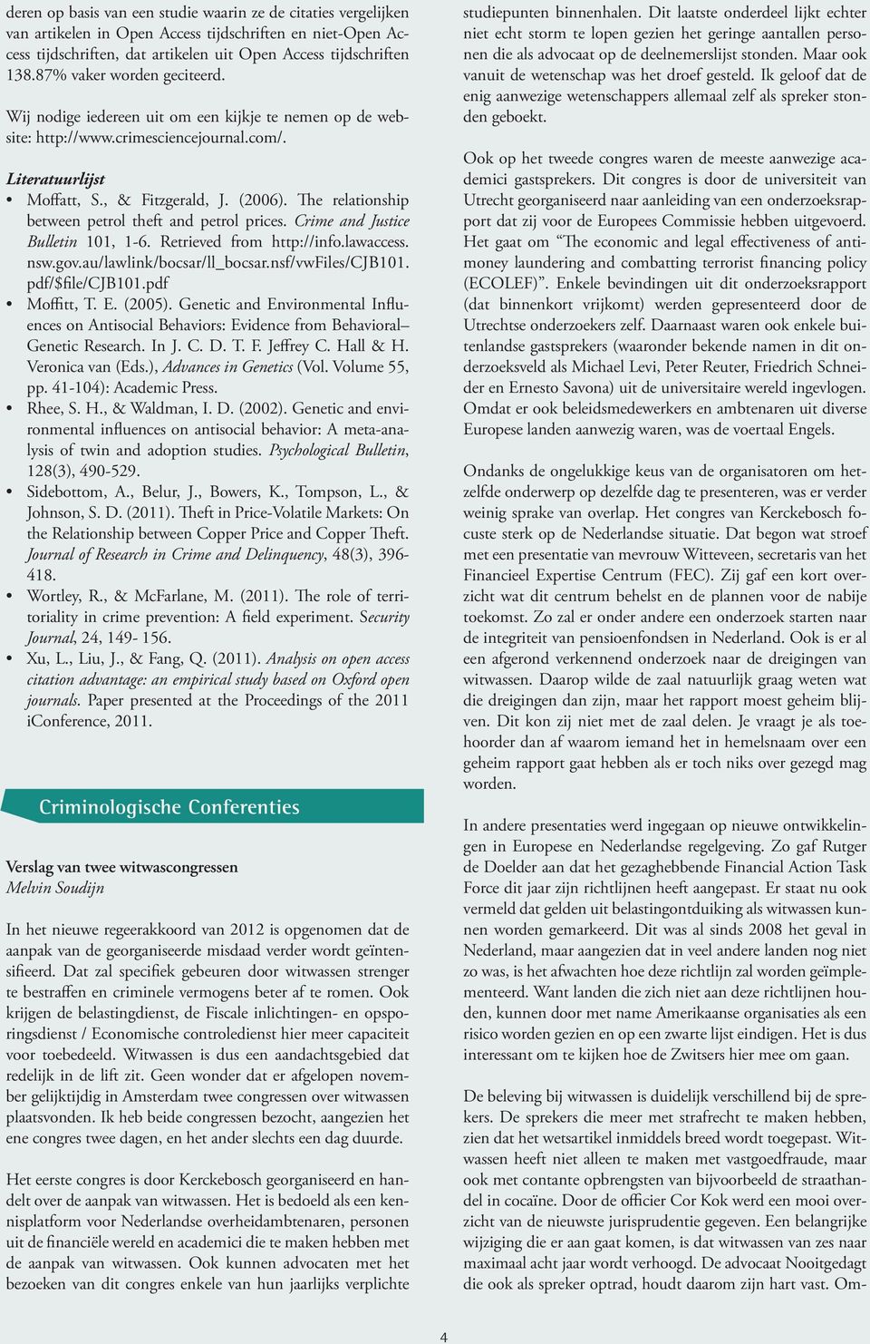 The relationship between petrol theft and petrol prices. Crime and Justice Bulletin 101, 1-6. Retrieved from http://info.lawaccess. nsw.gov.au/lawlink/bocsar/ll_bocsar.nsf/vwfiles/cjb101.