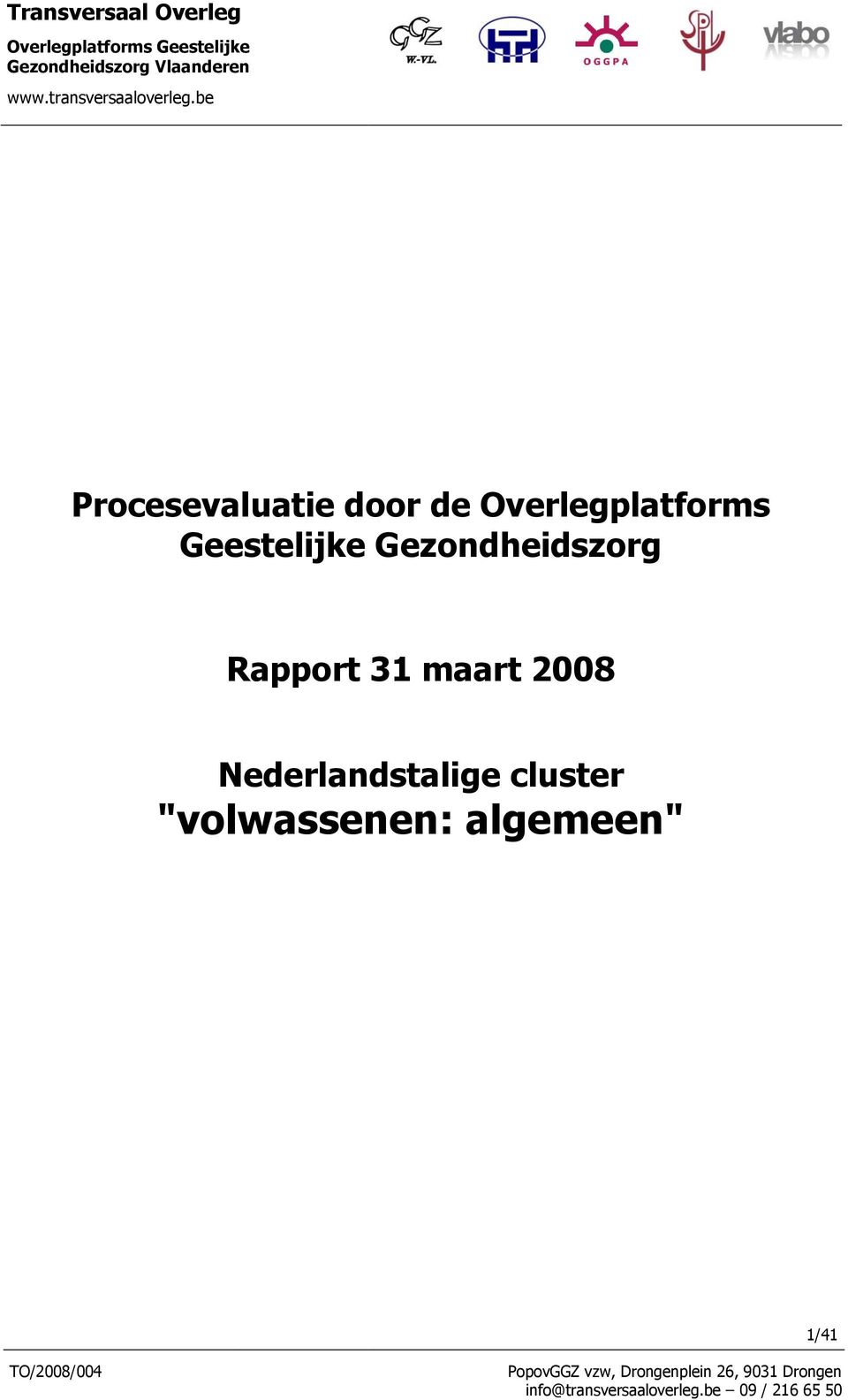 be Procesevaluatie door de Overlegplatforms Geestelijke Gezondheidszorg Rapport 31