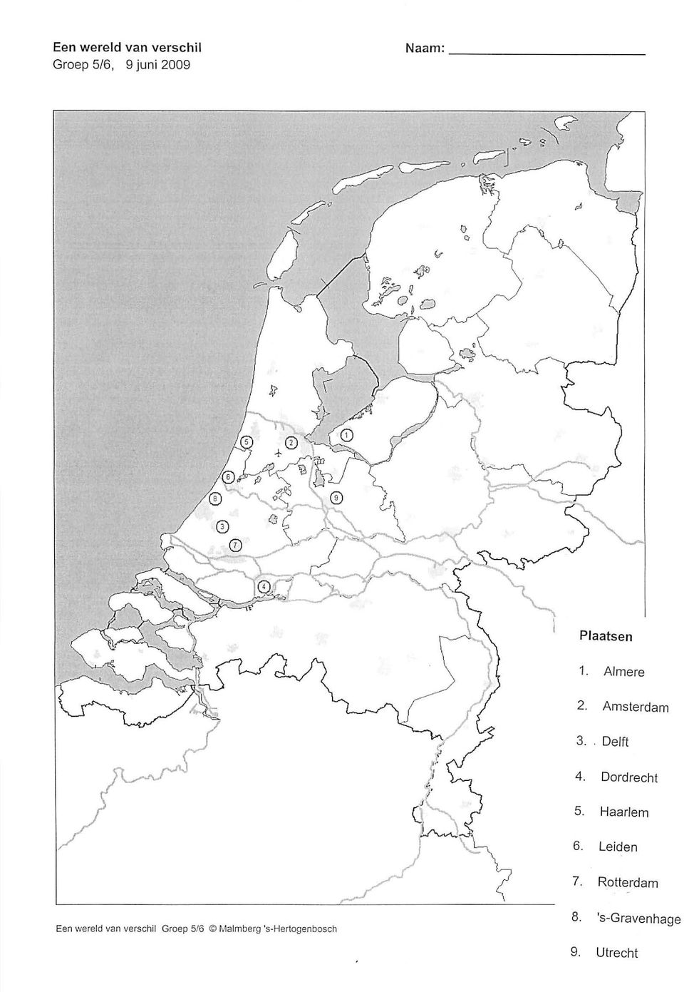 Haarlem 6. Leiden 7.