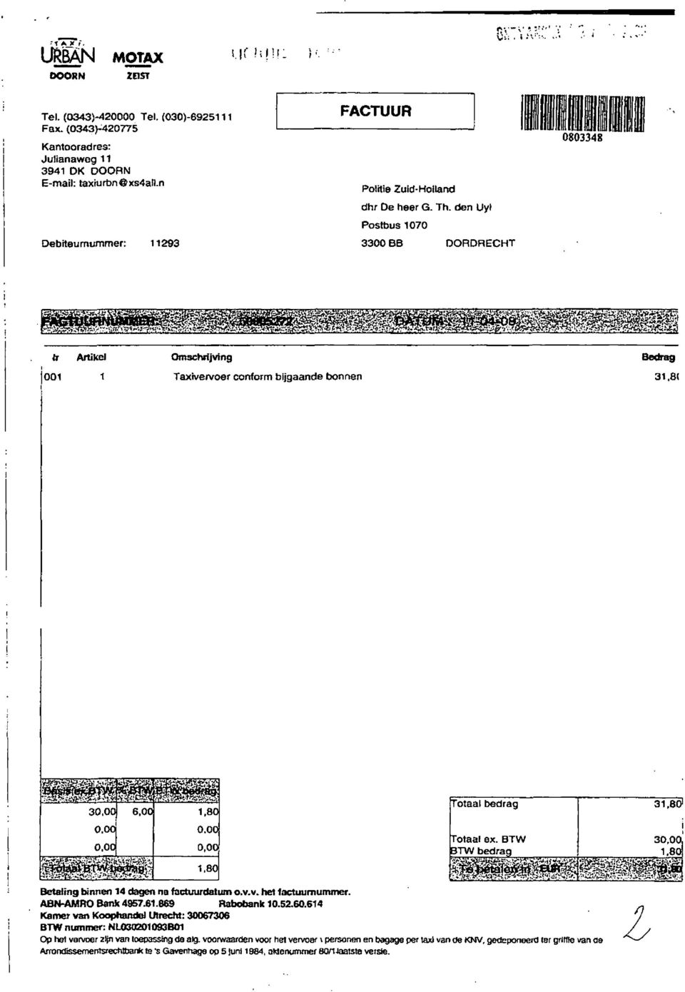O 1,8 Totaal bdrag 31,8"..., Totaal x. BTW BTW bdrag 3., 1,8 Btaling binnn 14 dagn no factuurdalum o.v.v. ht factuumummr. ABN-AMRO Bank 49S7.61
