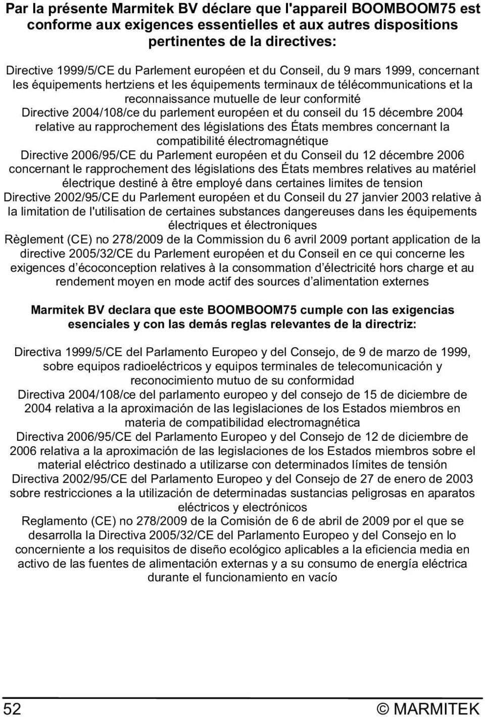 du parlement européen et du conseil du 15 décembre 2004 relative au rapprochement des législations des États membres concernant la compatibilité électromagnétique Directive 2006/95/CE du Parlement