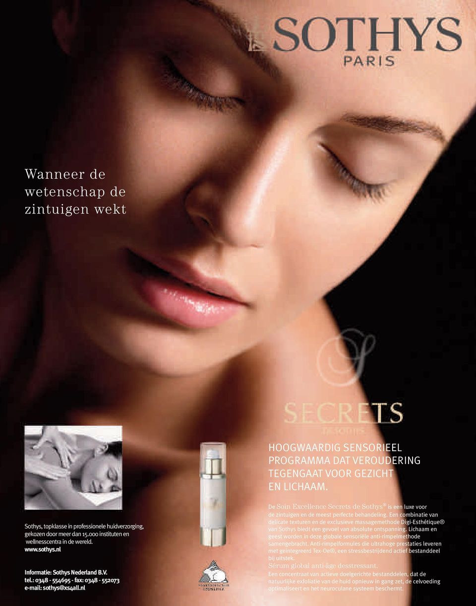 nl De Soin Excellence Secrets de Sothys is een luxe voor de zintuigen en de meest perfecte behandeling.